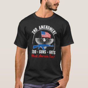 2de wijziging: God Pistolen Guts Made America Free T-shirt