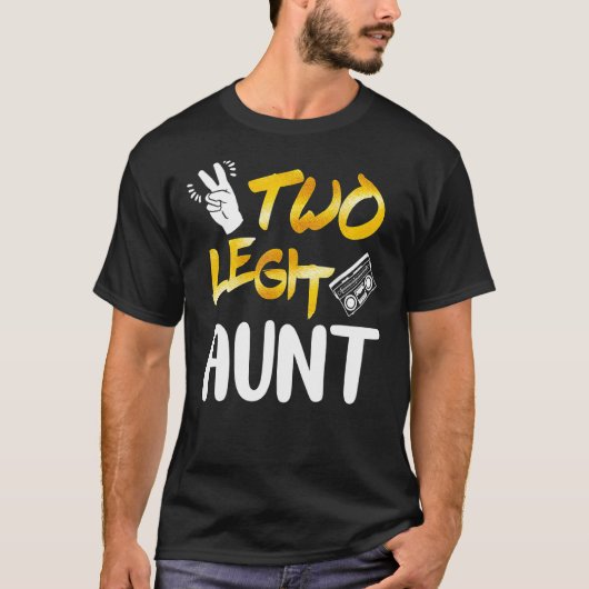 2e verjaardag Hip Hop Theme Two Legit tante Mam Mo T-shirt (Voorkant)