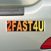 2FAST4U BUMPERSTICKER (Op auto)
