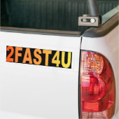2FAST4U BUMPERSTICKER (Op Truck)