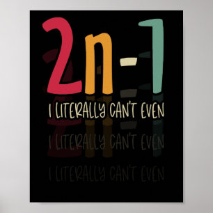 2n-1 ik kan niet eens Wiskunde Algebra Humor Poster