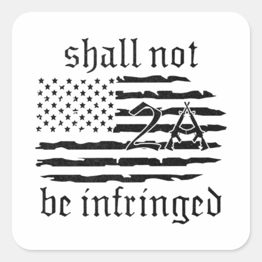 2nd Amendment Flag - Shall Not Be Infringed - 2A Vierkante Sticker (Voorkant)
