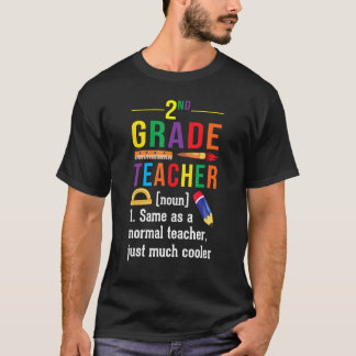 2nd Grade Teacher Definition Meaning Back to Schoo T-shirt
