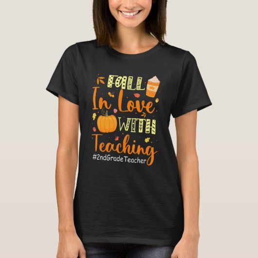 2nd Grade Teacher Fall In Love With Teaching Autum T-shirt (Voorkant)