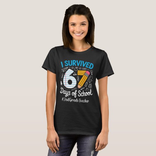2nd Grade Teacher Survived 67 Days Of School Humor T-shirt (Voorkant volledig)