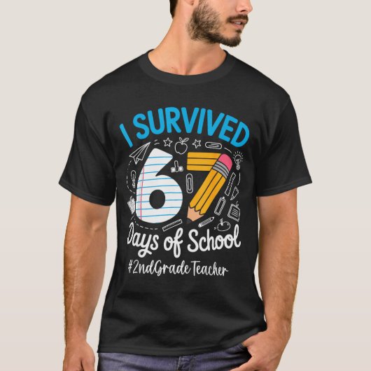 2nd Grade Teacher Survived 67 Days Of School Humor T-shirt (Voorkant)