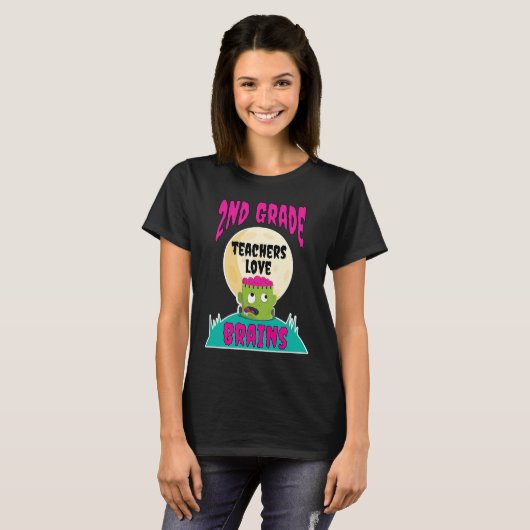 2nd Grade Teachers Love Brains  Halloween Teacher T-shirt (Voorkant volledig)