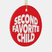 2nd Second Favorite Child number one sibling sis Keramisch Ornament (Rechts)