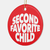 2nd Second Favorite Child number one sibling sis Keramisch Ornament (Links)