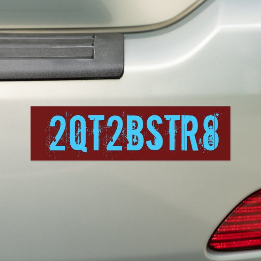 2QT2BSTR8 BUMPERSTICKER (Op auto)