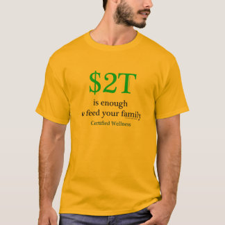 $2T is genoeg T-shirt