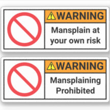 2x Waarschuwing - Tegen Mansplaining Stickers