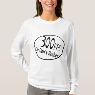 300 FPS T-SHIRT