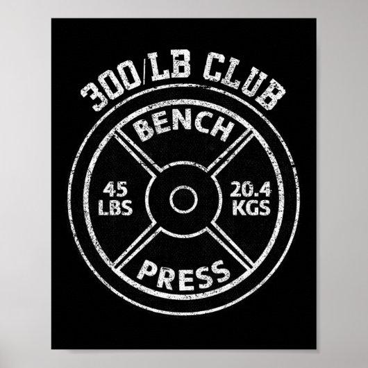300 Lbs Pound Bench Press Club Gym Weightlifting P Poster (Voorkant)