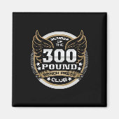 300 Pound Bench Press Club For Powerlifter Weightl Magneet (Voorkant)