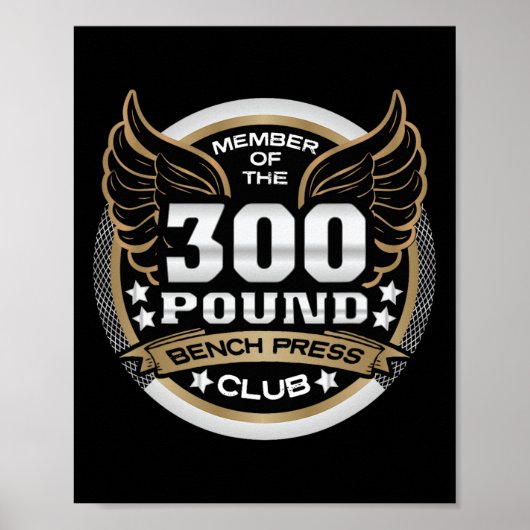 300 Pound Bench Press Club For Powerlifter Weightl Poster (Voorkant)