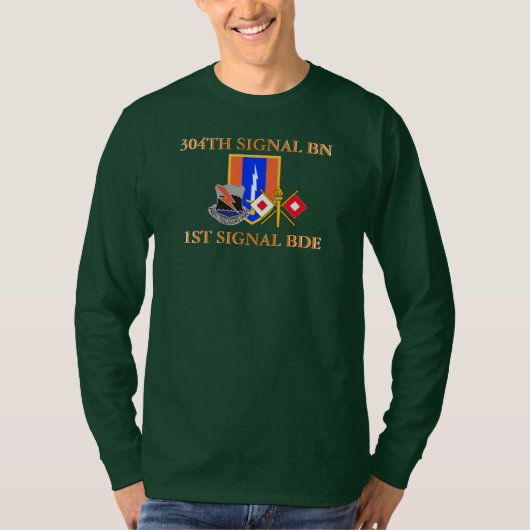 304E SIGNAAL BATTALION 1STE SIGNAAL BRIGADE  T-SHIRT (Voorkant)