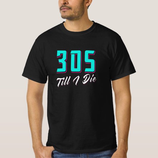 305 tot ik sterf Miami T-shirt (Voorkant)