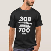 308 omdat rotsen niet effectief zijn op 700 meter t-shirt (Voorkant)