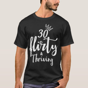 30 Dertig vrouwen en 30e verjaardag B T-shirt
