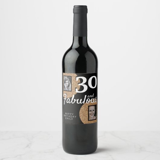 30 en Fabulous Gold Glitter 2 Foto 30e verjaardag Wijn Etiket (Voorkant)