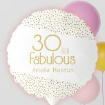 30 en Fabulous Gold Glitter 30th Birthday Party Ballon<br><div class="desc">30 en Fabulous Gold Glitter 30th Birthday Party Balloon. Moderne en elegante verjaardagssticker met trendy typografie en faux goudglitter spots. Het ontwerp heeft een douanenaam. Maak een gepersonaliseerde 30e verjaardagsballon voor haar.</div>