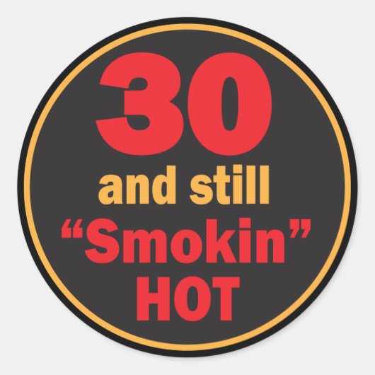 30 en nog steeds rokin Hot | 30e verjaardag Ronde Sticker (Voorkant)