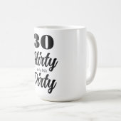 30 Flirty Coffee Mok (Voorkant rechts)