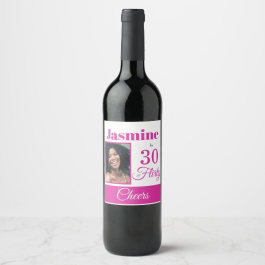 30 & Flirty Foto Heet Roze Wijn Label Wijn Etiket (Voorkant)