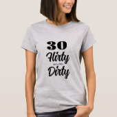 30 Flirty T-shirt (Voorkant)