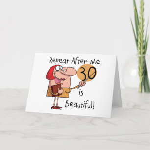 30 is Beautiful T-shirts en cadeaus Kaart