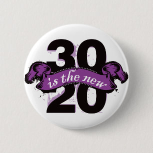 30 is de nieuwe 20 - Paars Ronde Button 5,7 Cm
