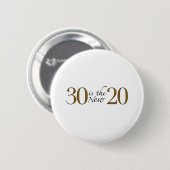 30 is de nieuwe 20 ronde button 5,7 cm (Voorkant /achterkant)