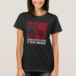 30 jaar 262800 acres van het zijn Geweldige Tracto T-shirt