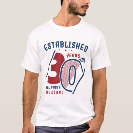 30 jaar geleden opgericht t-shirt