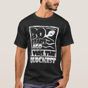 30 jaar geleden was ik de snelste 30ste verjaardag t-shirt