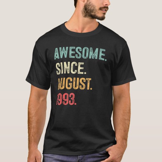 30 jaar oud cadeau Geweldige sinds augustus 1993 3 T-shirt (Voorkant)