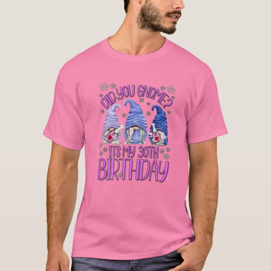 30 jaar oude Birthday Gnomes voor vrouwen zijn 30e T-shirt (Voorkant)