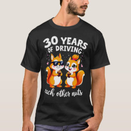30 jaar rijden elkaar noten grappige bruiloft t-shirt