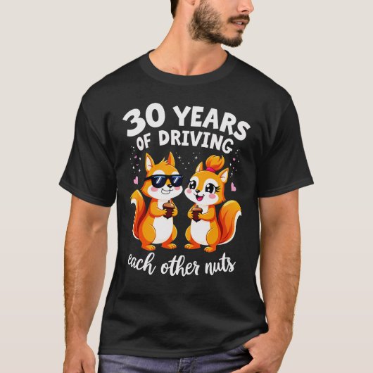 30 jaar rijden elkaar noten grappige bruiloft t-shirt (Voorkant)