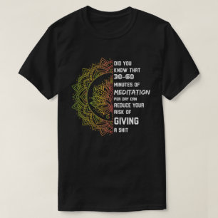 30 minuten meditatie per dag t-shirt