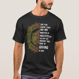 30 minutes meditation per day t-shirt