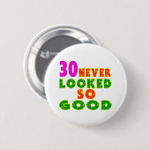 30 Nog nooit zo goed bevonden Design Ronde Button 5,7 Cm (Voorkant /achterkant)