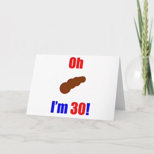 30 Oh (Foto van poep) Ik ben 30! Kaart (Voorkant)