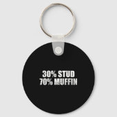 30% Stud 70% Muffin Funny Father's Day Valentines  Sleutelhanger (Voorkant)