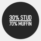 30% Stud 70% Muffin Funny - Vaderdag Sale Ronde Sticker (Voorkant)