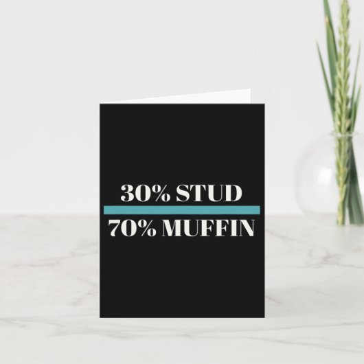 30% Stud 70% Muffin Funny Vaderdag Valentijns Kaart (Voorkant)