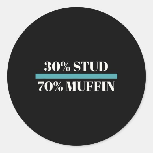 30% Stud 70% Muffin Funny Vaderdag Valentijns Ronde Sticker (Voorkant)