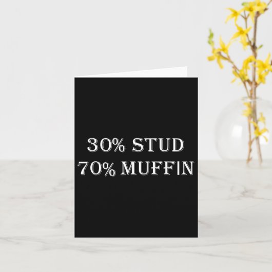 30% Stud 70% Muffin Funny Valentijn Gezegden Kaart (Gele Bloem)