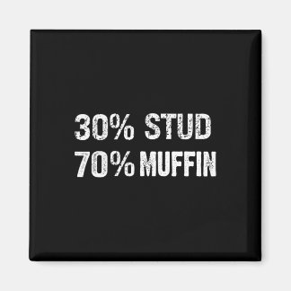 30% Stud 70% Muffin Funny Valentine Sayings Father Magneet